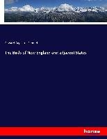The Birds of New England and adjacent States Samuel Edward Augustus