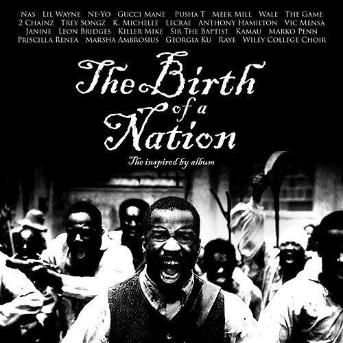 The Birth of a Nation: The Inspired By Album Various Artists