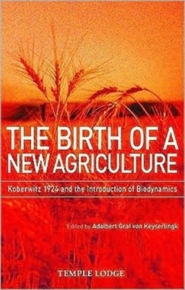The Birth of a New Agriculture Keyserlingk Adalbert Graf