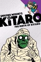 The Birth of Kitaro Mizuki Shigeru