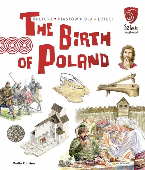 The Birth of Poland Gryguć Jarosław