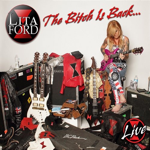 The Bitch Is Back...Live Lita Ford