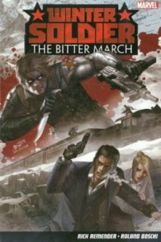 The Bitter March. Winter Soldier Remender Rick