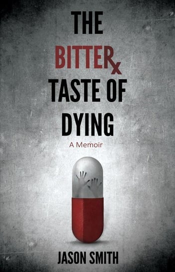The Bitter Taste of Dying Smith Jason Elisha