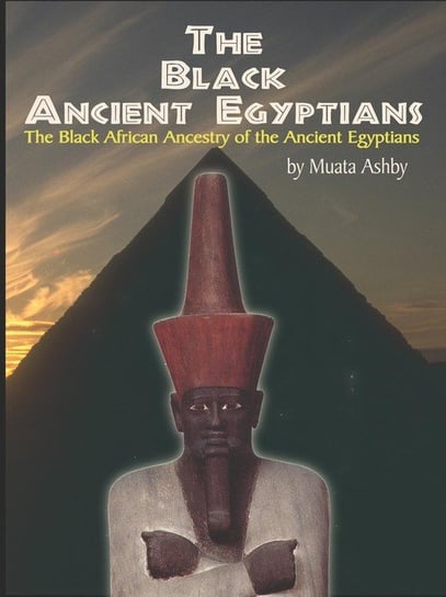 The Black Ancient Egyptians Ashby Muata