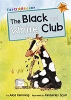 The Black and White Club (Early Reader) Hemming Alice
