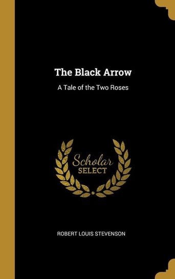 The Black Arrow Stevenson Robert Louis