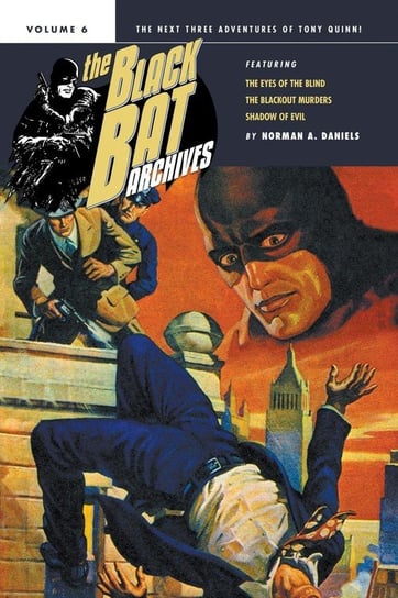 The Black Bat Archives, Volume 6 Daniels Norman A.