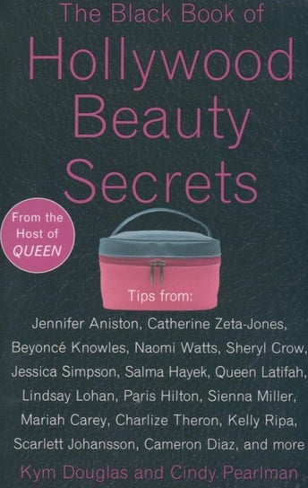 The Black Book of Hollywood Beauty Secrets Pearlman Cindy, Douglas Kym