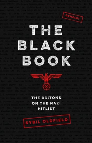 The Black Book: The Britons on the Nazi Hitlist Sybil Oldfield