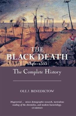 The Black Death 1346-1353: The Complete History Benedictow Ole J.