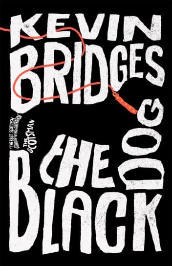 The Black Dog. The brilliant debut novel from one of Britain's most-loved comedians Bridges Kevin