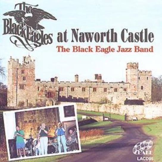 The Black Eagles At Naworth Castle Black Eagle Jazz Band