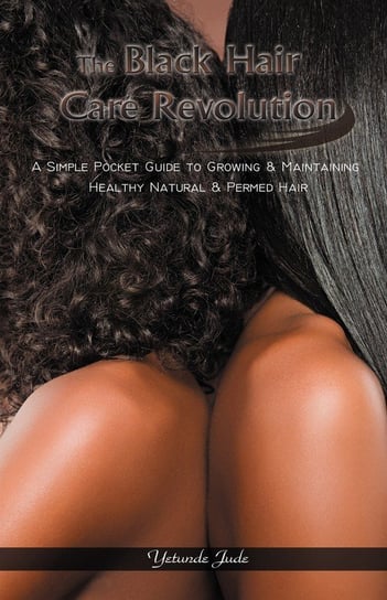 The Black Hair Care Revolution Jude Yetunde