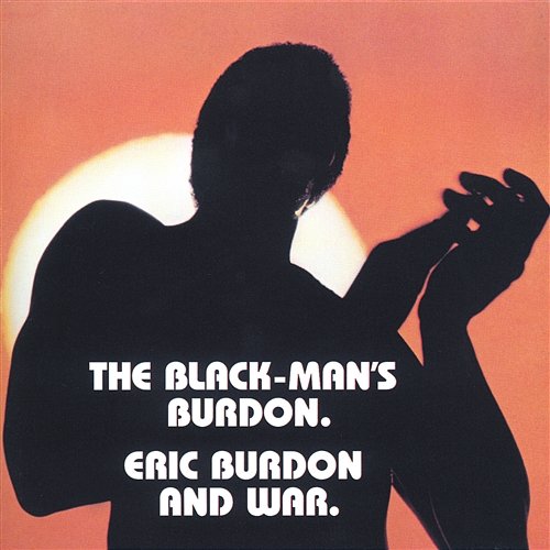 The Black-Man's Burdon Eric Burdon & War