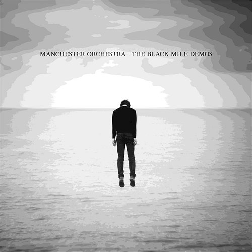 The Black Mile Demos Manchester Orchestra