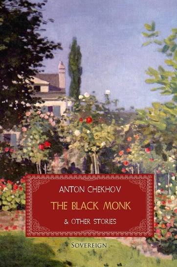 The Black Monk and Other Stories Chekhov Anton, Anton Checkov