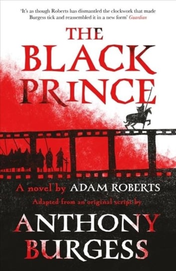 The Black Prince: Adapted from an original script by Anthony Burgess Roberts Adam, Burgess Anthony