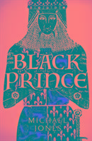 The Black Prince Jones Michael