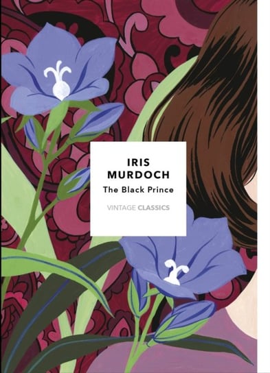 The Black Prince: Vintage Classics Murdoch Series Murdoch Iris