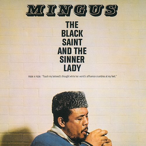 The Black Saint And The Sinner Lady Charles Mingus