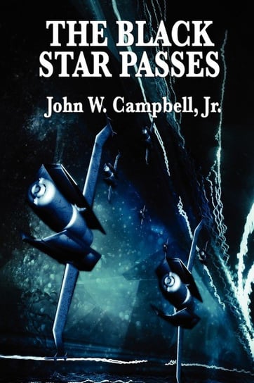 The Black Star Passes Campbell John W. Jr.