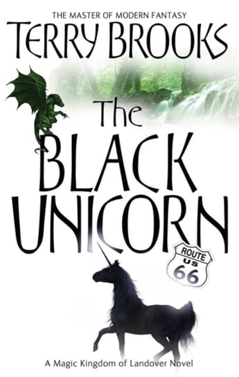 The Black Unicorn. The Magic Kingdom of Landover. Volume 2 Brooks Terry