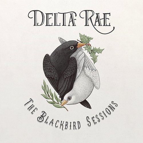 The Blackbird Sessions Delta Rae