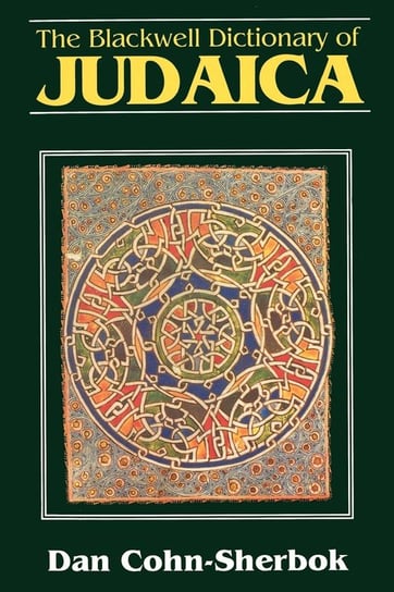 The Blackwell Dictionary of Judaica Cohn-Sherbok Daniel C.