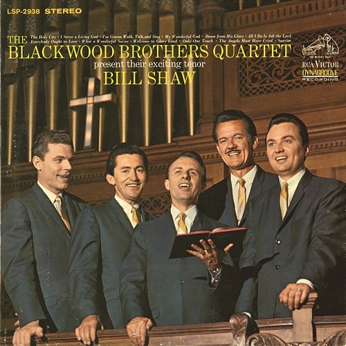 The Blackwood Brothers Quartet Present Their Exciting Tenor Bill Shaw The Blackwood Brothers Quartet feat. Bill Shaw