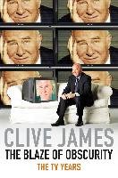 The Blaze of Obscurity James Clive