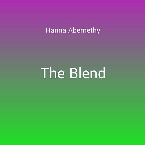 The Blend Hanna Abernethy