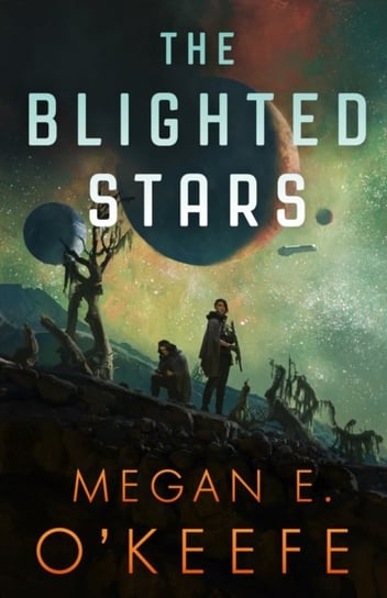 The Blighted Stars Megan E. O'Keefe