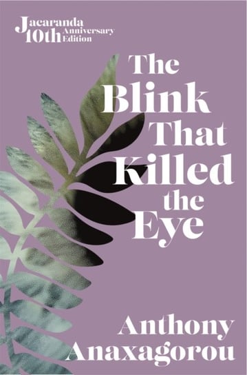 The Blink That Killed The Eye Anaxagorou Anthony