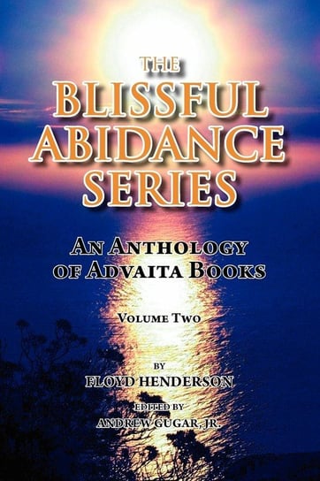 The Blissful Abidance Series, Volume Two Henderson Floyd