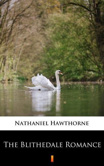 The Blithedale Romance Nathaniel Hawthorne