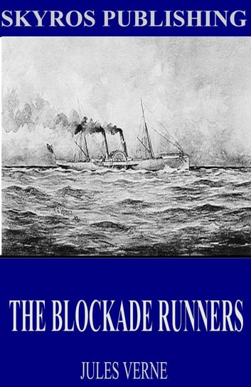 The Blockade Runners Jules Verne
