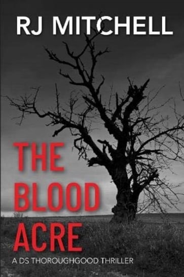 The Blood Acre R.J. Mitchell