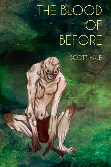 The Blood of Before Hale Scott