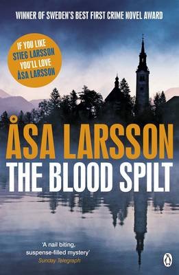 The Blood Spilt Larsson Asa