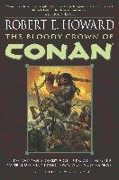 The Bloody Crown of Conan Howard Robert E.