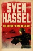 The Bloody Road to Death Hassel Sven