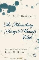 The Bloomsbury Group Memoir Club Rosenbaum S. P., Haule James M.