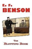 The Blotting Book - A Mystery by E.F. Benson Benson E. F.