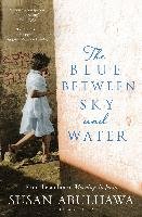 The Blue Between Sky and Water Abulhawa Susan