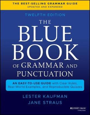 The Blue Book of Grammar and Punctuation: An Easy-to-Use Guide with Clear Rules, Real-World Examples, and Reproducible Quizzes Opracowanie zbiorowe