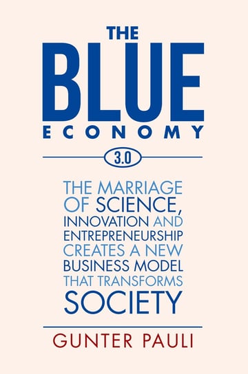 The Blue Economy 3.0 Pauli Gunter
