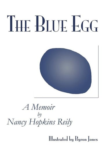 The Blue Egg Reily Nancy Hopkins
