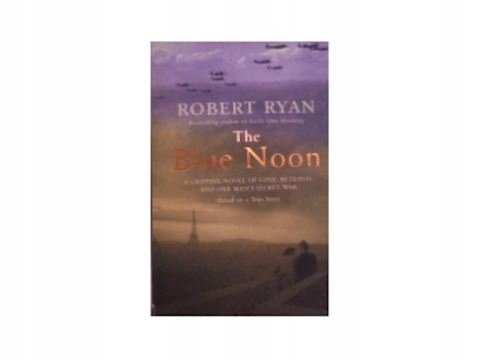 The Blue Noon Ryan Robert