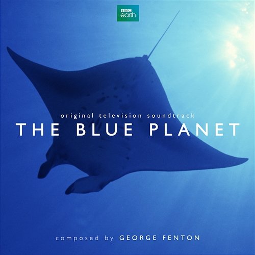 The Blue Planet George Fenton